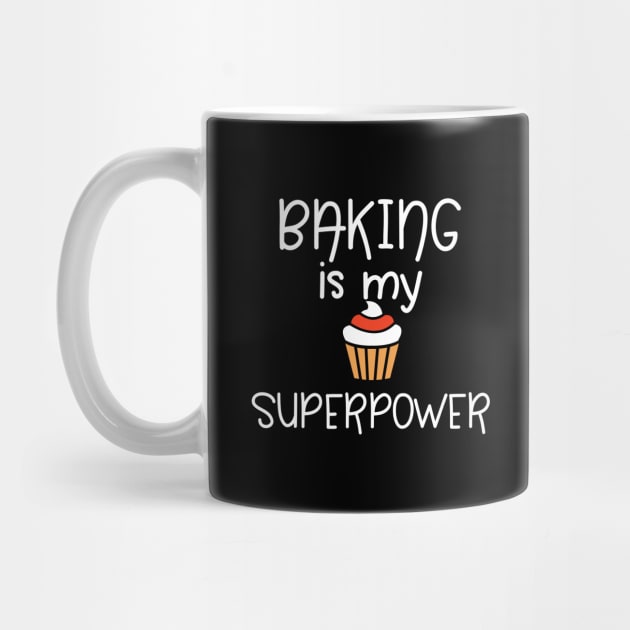 Baker - Baking Is My Superpower by Kudostees